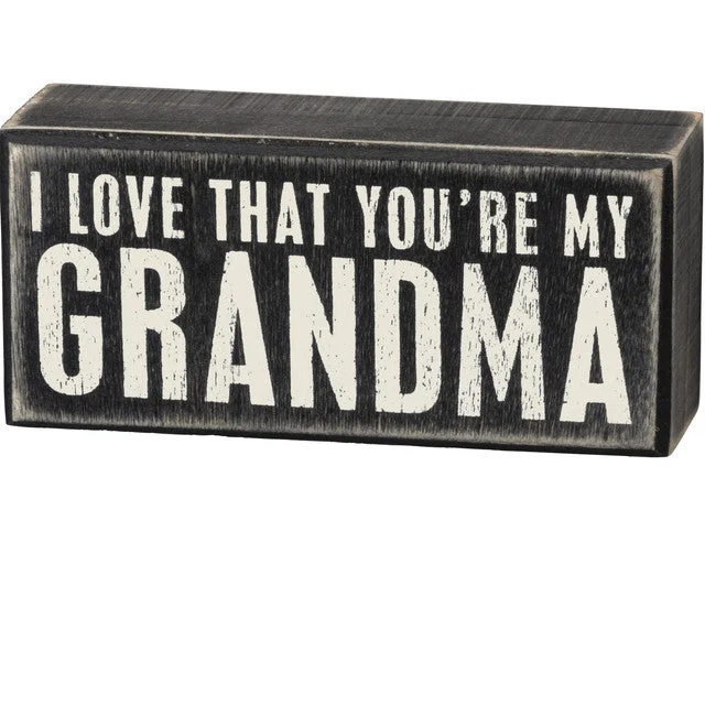 Wood Sign - I Love That You're My Grandma